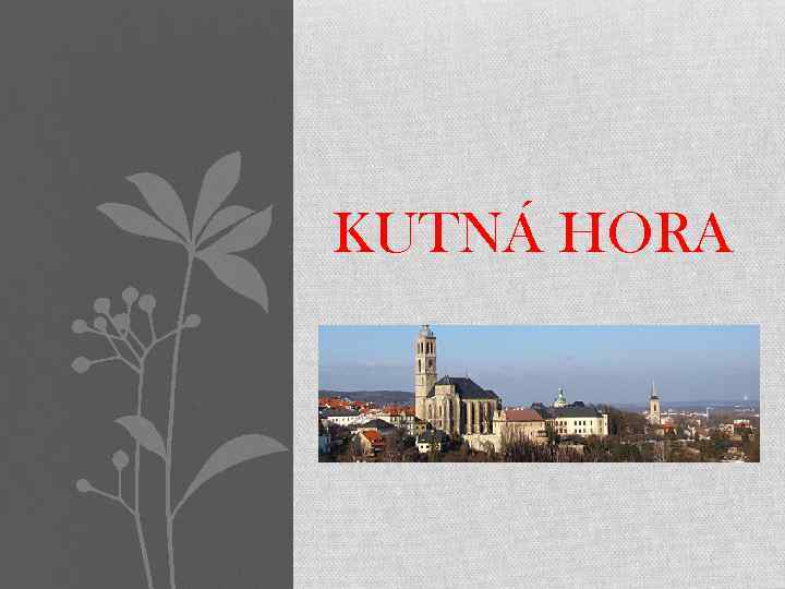 KUTNÁ HORA 