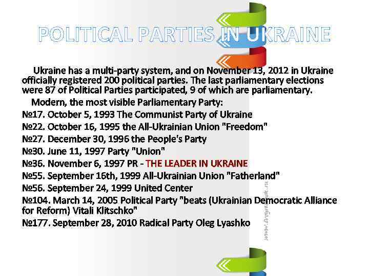 POLITICAL PARTIES IN UKRAINE Ukraine has a multi-party system, and on November 13, 2012