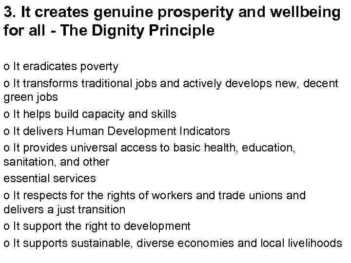 3. It creates genuine prosperity and wellbeing for all - The Dignity Principle o