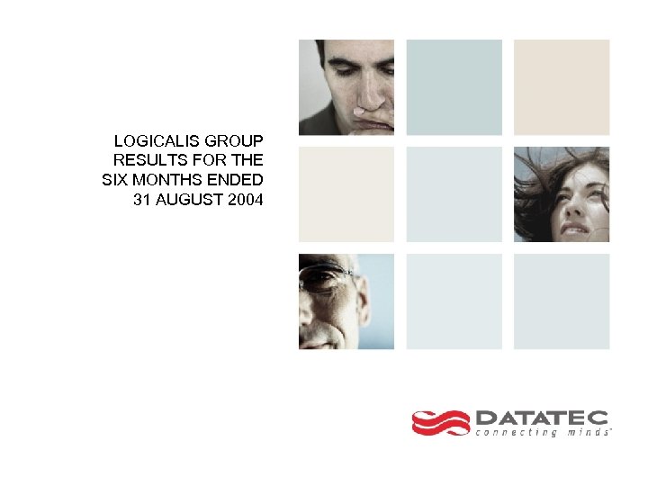 LOGICALIS GROUP RESULTS FOR THE SIX MONTHS ENDED 31 AUGUST 2004 