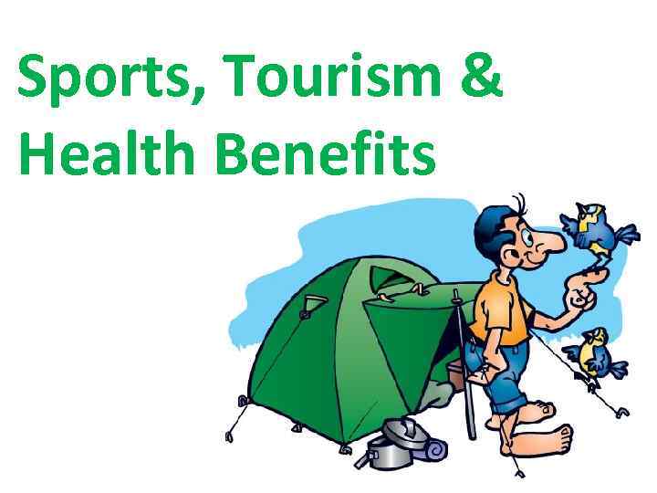 sports and tourism benefits