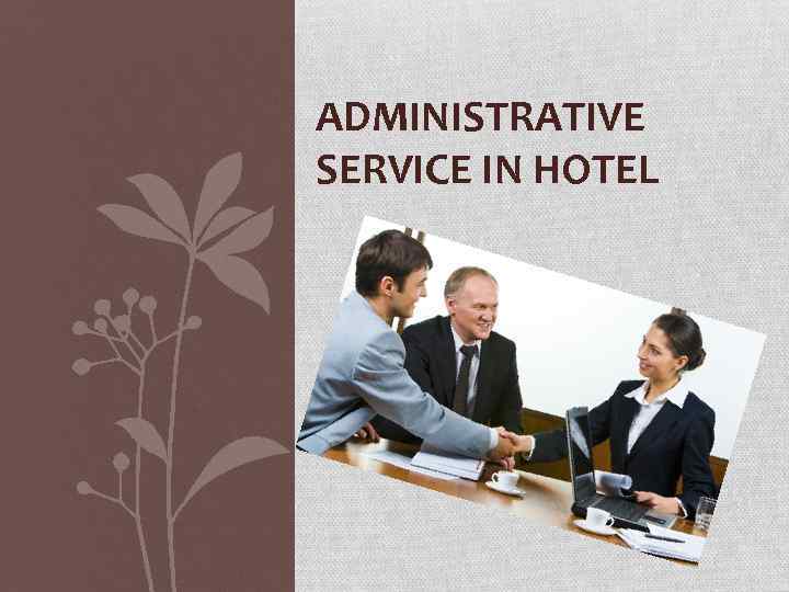 ADMINISTRATIVE SERVICE IN HOTEL 