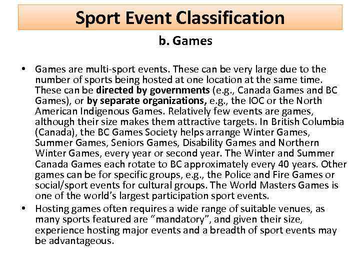 Sport Event Classification b. Games • Games are multi-sport events. These can be very