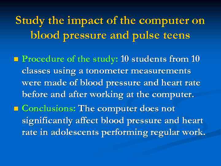 Study the impact of the computer on blood pressure and pulse teens Procedure of