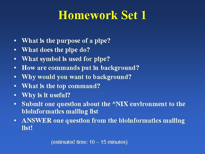 Homework Set 1 • • What is the purpose of a pipe? What does