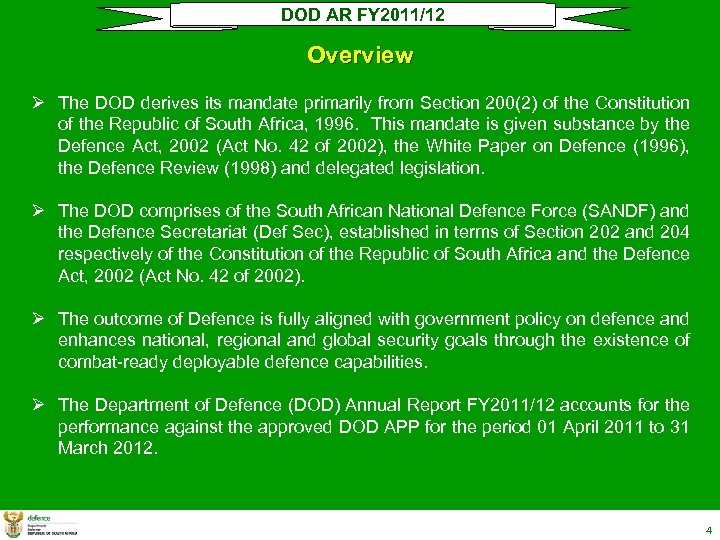 DOD AR FY 2011/12 Overview Ø The DOD derives its mandate primarily from Section