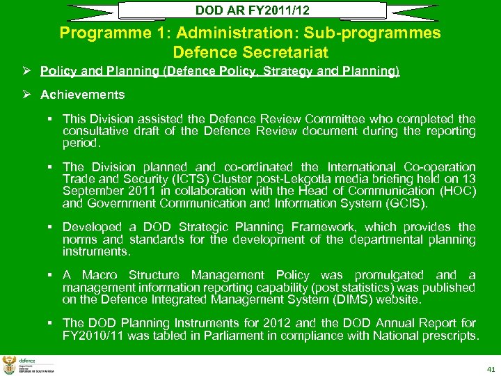 DOD AR FY 2011/12 Programme 1: Administration: Sub-programmes Defence Secretariat Ø Policy and Planning