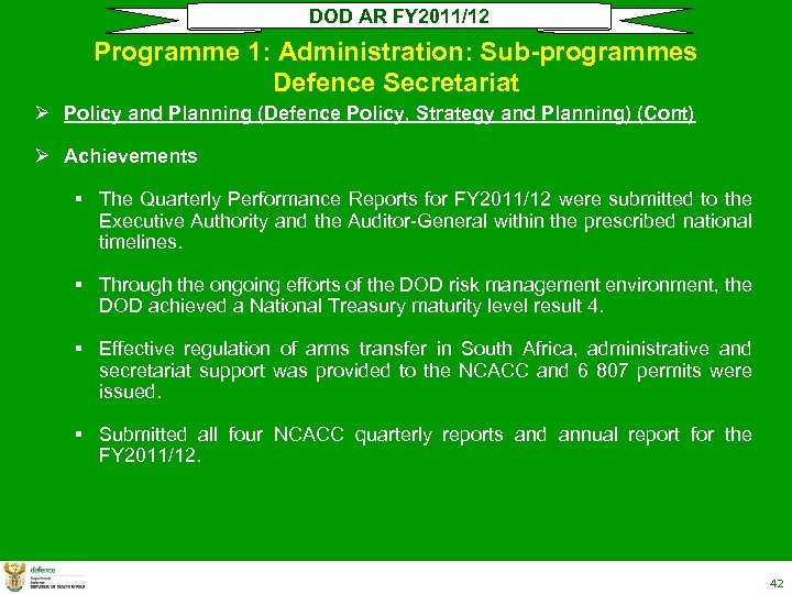 DOD AR FY 2011/12 Programme 1: Administration: Sub-programmes Defence Secretariat Ø Policy and Planning