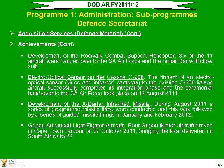 DOD AR FY 2011/12 Programme 1: Administration: Sub-programmes Defence Secretariat Ø Acquisition Services (Defence