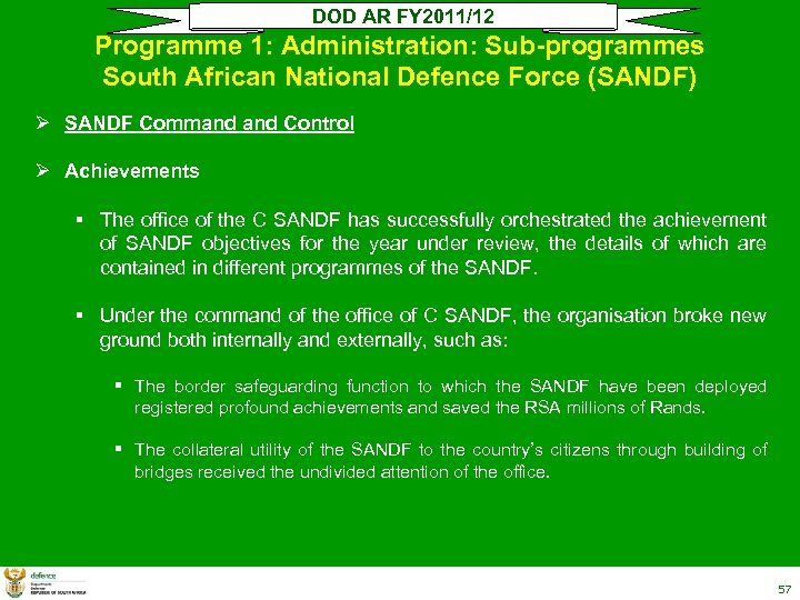 DOD AR FY 2011/12 Programme 1: Administration: Sub-programmes South African National Defence Force (SANDF)