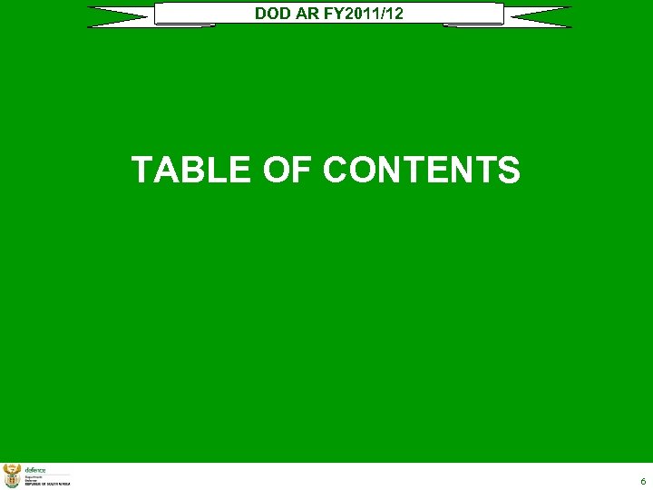 DOD AR FY 2011/12 TABLE OF CONTENTS 6 