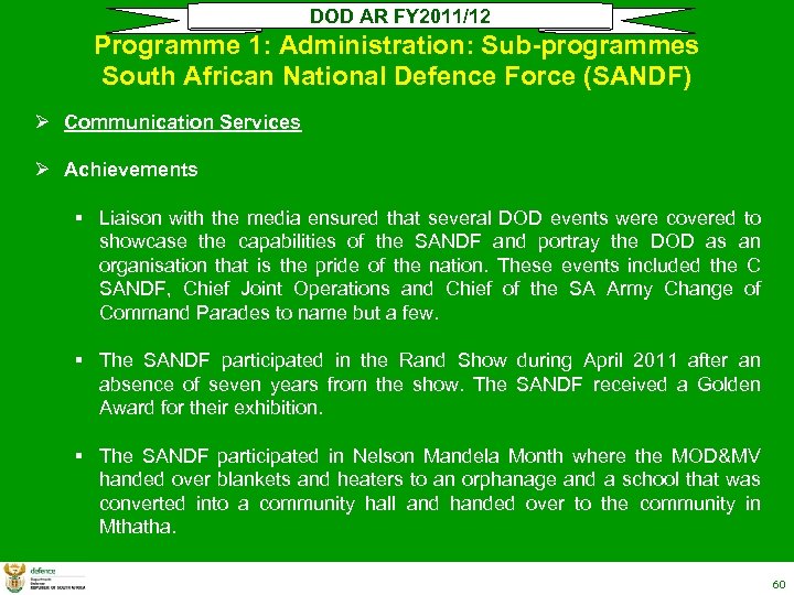 DOD AR FY 2011/12 Programme 1: Administration: Sub-programmes South African National Defence Force (SANDF)