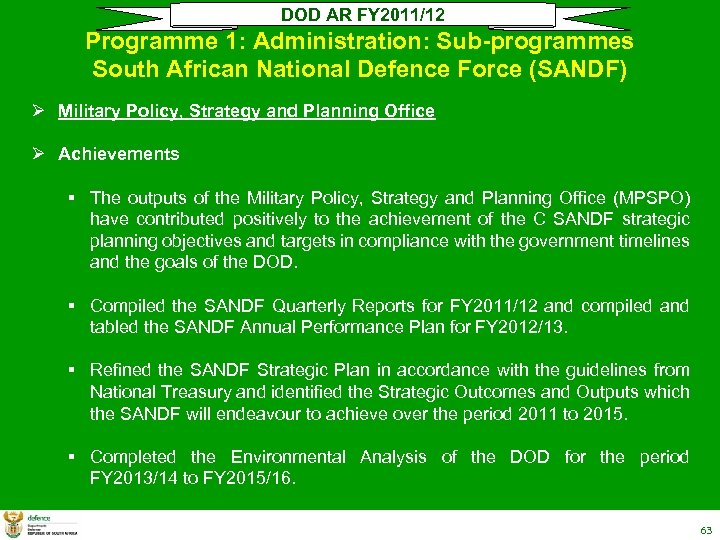 DOD AR FY 2011/12 Programme 1: Administration: Sub-programmes South African National Defence Force (SANDF)