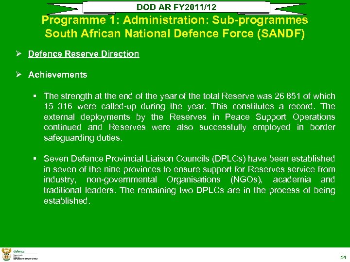 DOD AR FY 2011/12 Programme 1: Administration: Sub-programmes South African National Defence Force (SANDF)