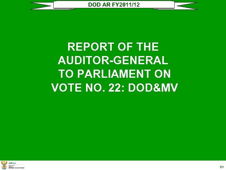 DOD AR FY 2011/12 REPORT OF THE AUDITOR-GENERAL TO PARLIAMENT ON VOTE NO. 22: