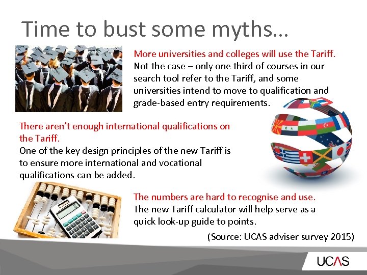 Time to bust some myths… More universities and colleges will use the Tariff. Not