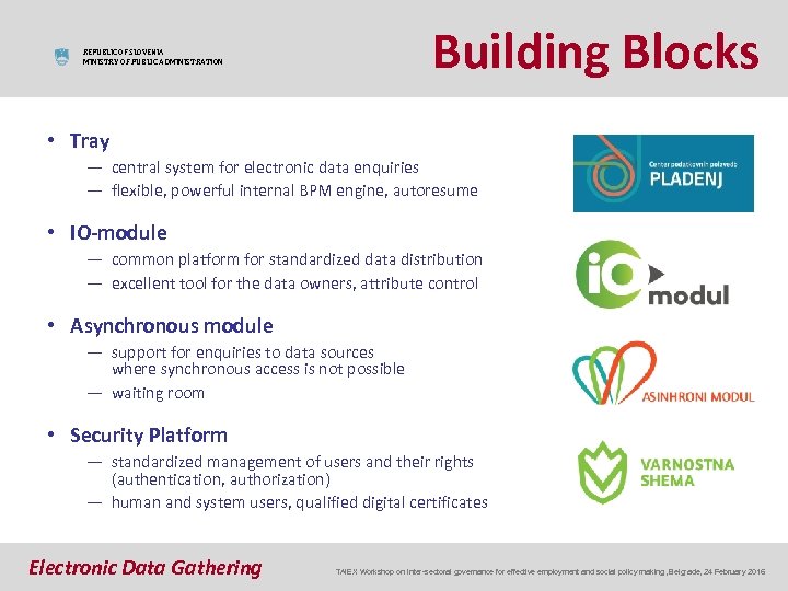 Building Blocks REPUBLIC OF SLOVENIA MINISTRY OF PUBLIC ADMINISTRATION • Tray ― central system