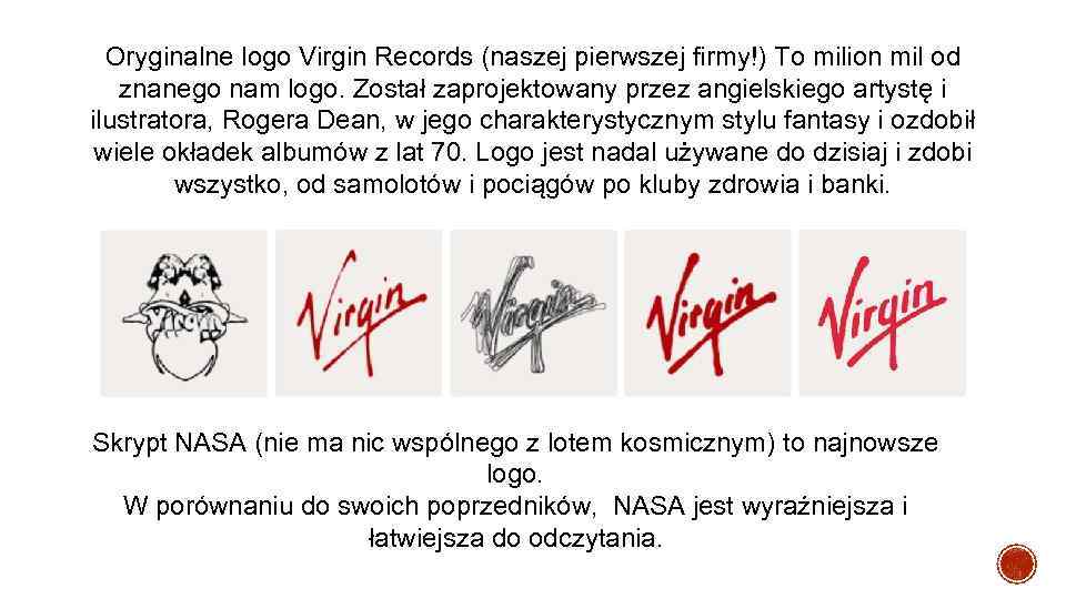 Oryginalne logo Virgin Records (naszej pierwszej firmy!) To milion mil od znanego nam logo.