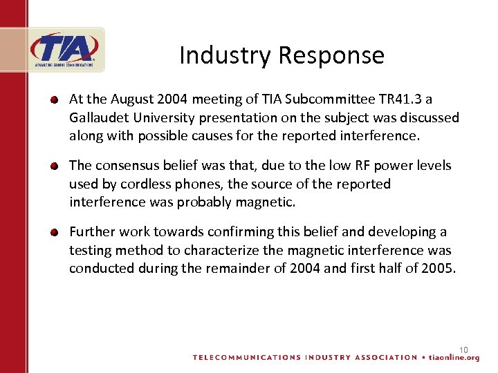 Industry Response At the August 2004 meeting of TIA Subcommittee TR 41. 3 a