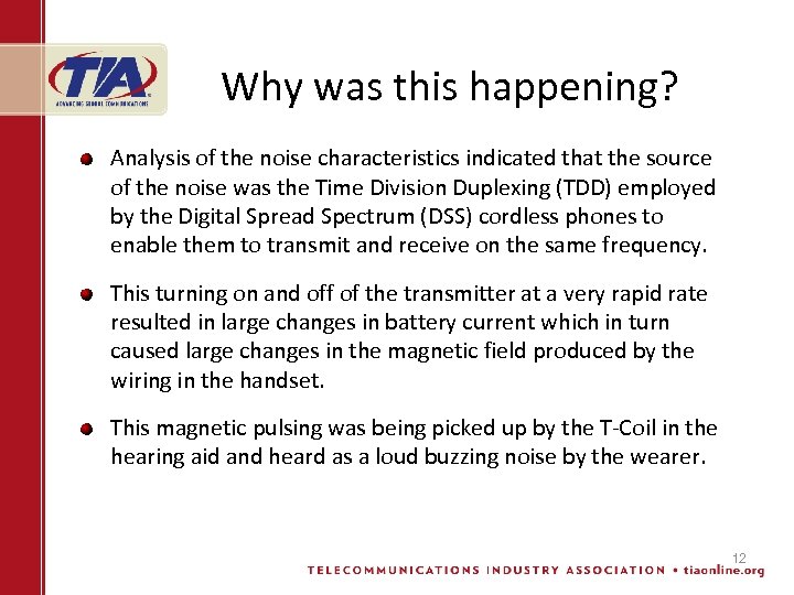 Why was this happening? Analysis of the noise characteristics indicated that the source of