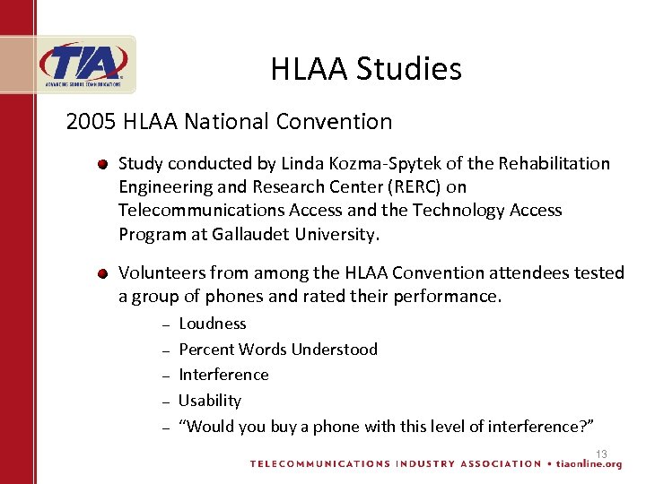 HLAA Studies 2005 HLAA National Convention Study conducted by Linda Kozma-Spytek of the Rehabilitation