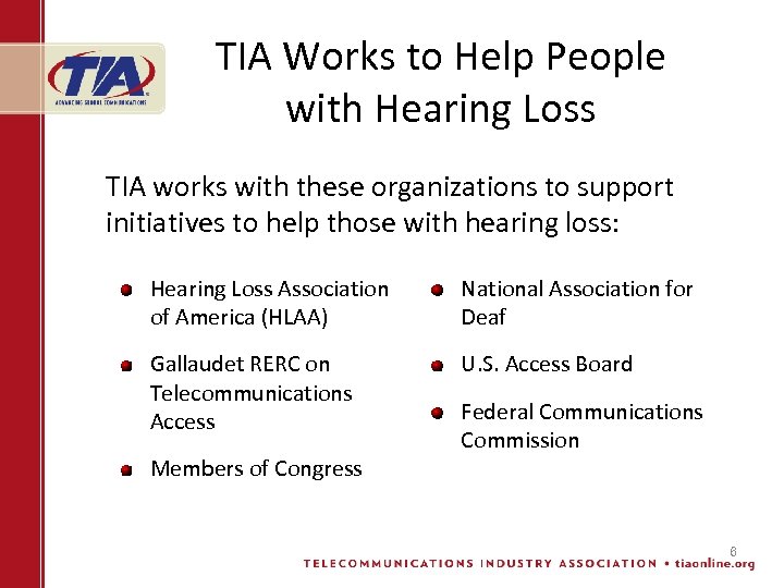 TIA Works to Help People with Hearing Loss TIA works with these organizations to