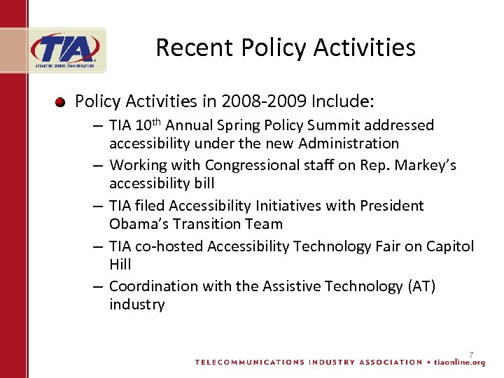 Recent Policy Activities in 2008 -2009 Include: – TIA 10 th Annual Spring Policy