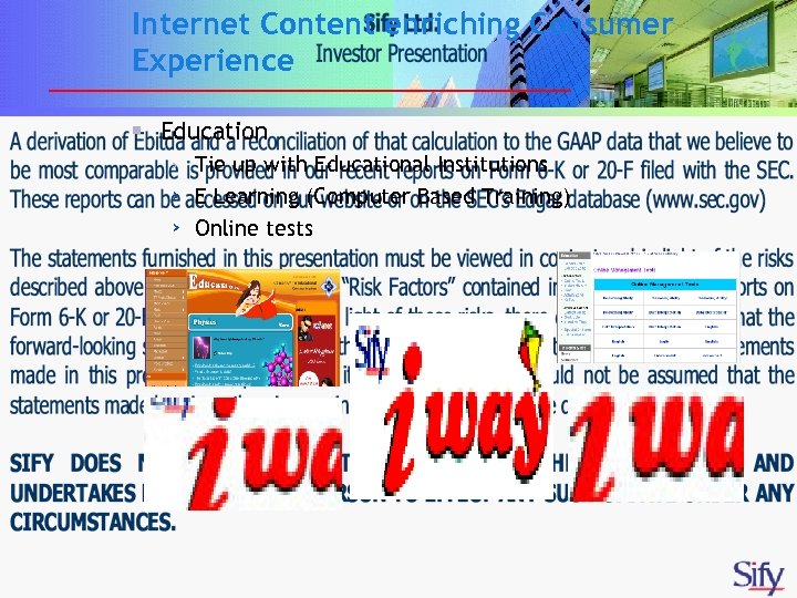 Internet Content enriching Consumer Experience § Education › Tie up with Educational Institutions ›