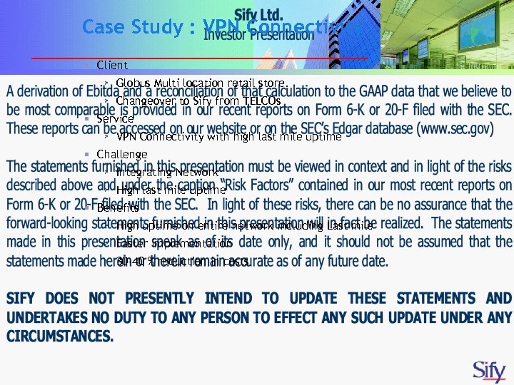 Case Study : VPN Connectivity § Client › › Globus Multi location retail store.