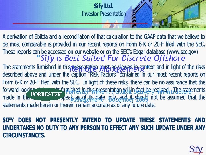 “Sify Is Best Suited For Discrete Offshore Remote Management” Forrester Wave TM : Global