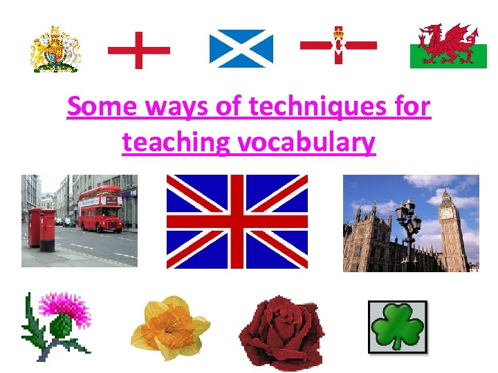 Some ways of techniques for teaching vocabulary 