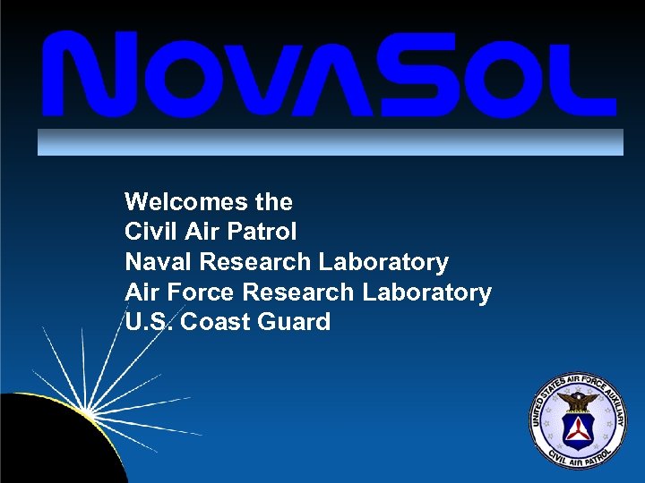 Welcomes the Civil Air Patrol Naval Research Laboratory Air Force Research Laboratory U. S.