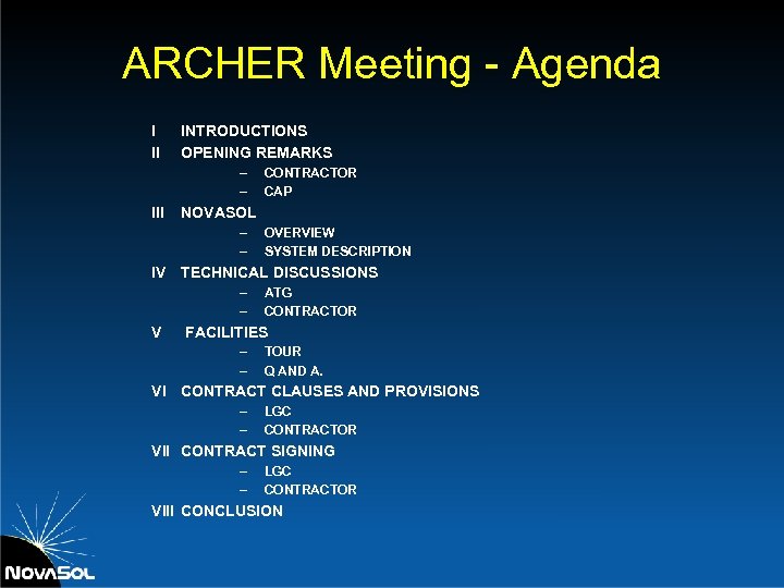 ARCHER Meeting - Agenda I II INTRODUCTIONS OPENING REMARKS – – III CONTRACTOR CAP
