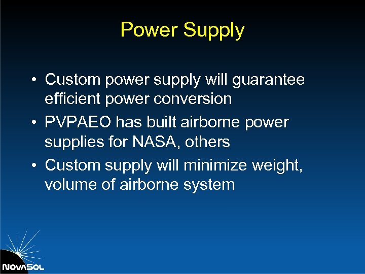 Power Supply • Custom power supply will guarantee efficient power conversion • PVPAEO has