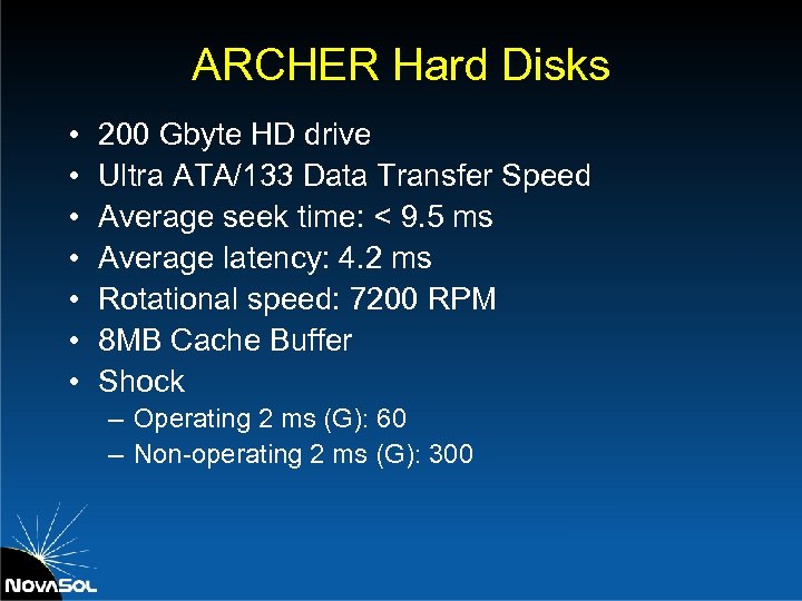 ARCHER Hard Disks • • 200 Gbyte HD drive Ultra ATA/133 Data Transfer Speed