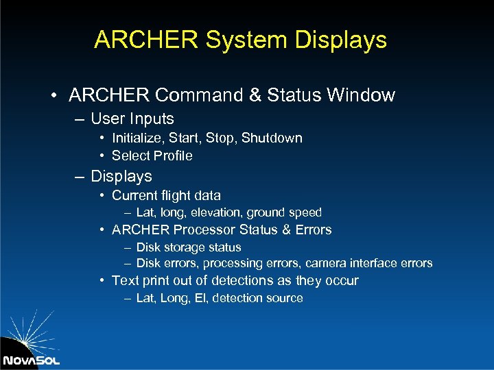 ARCHER System Displays • ARCHER Command & Status Window – User Inputs • Initialize,