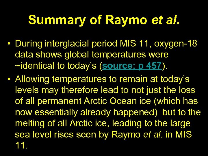 Summary of Raymo et al. • During interglacial period MIS 11, oxygen-18 data shows