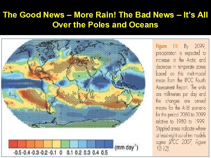 The Good News – More Rain! The Bad News – It’s All Over the