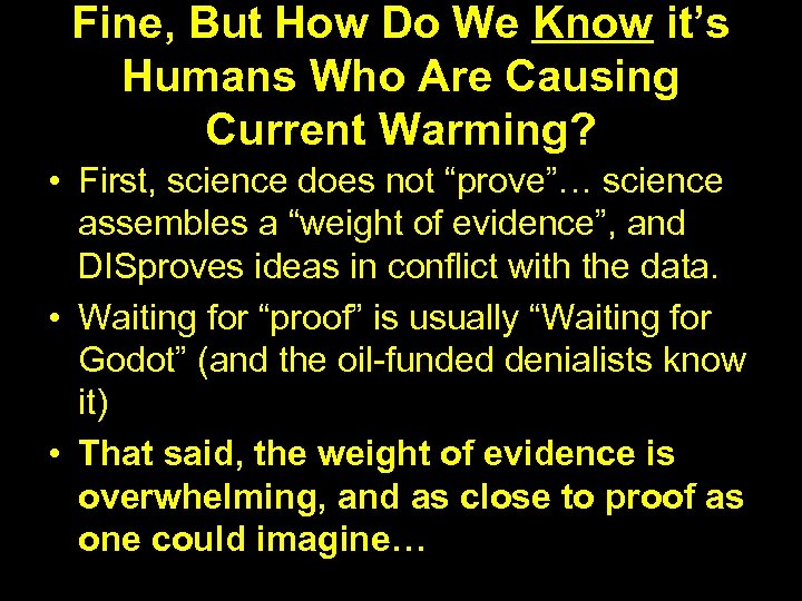 Fine, But How Do We Know it’s Humans Who Are Causing Current Warming? •