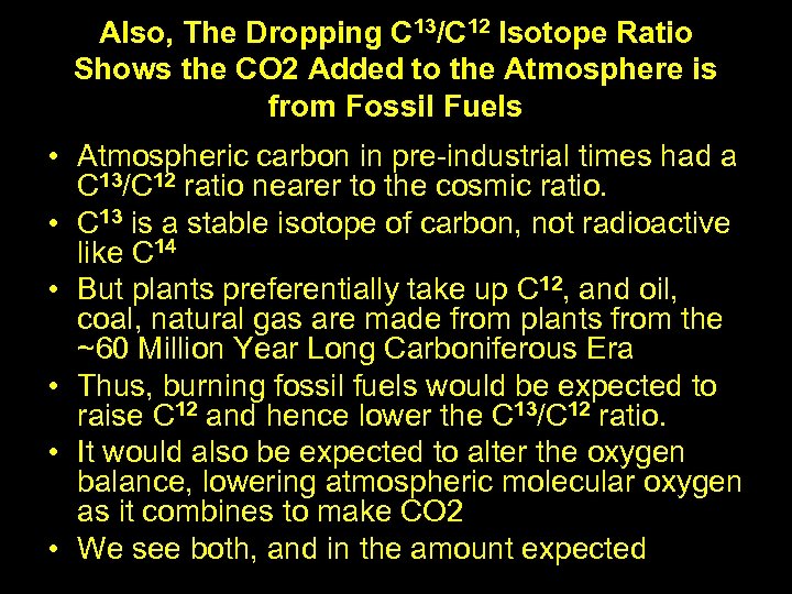 Also, The Dropping C 13/C 12 Isotope Ratio Shows the CO 2 Added to