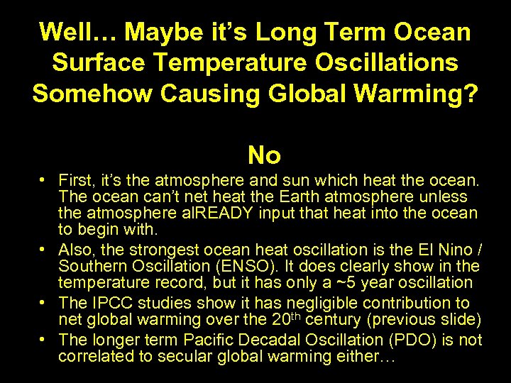 Well… Maybe it’s Long Term Ocean Surface Temperature Oscillations Somehow Causing Global Warming? No
