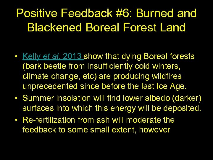 Positive Feedback #6: Burned and Blackened Boreal Forest Land • Kelly et al. 2013