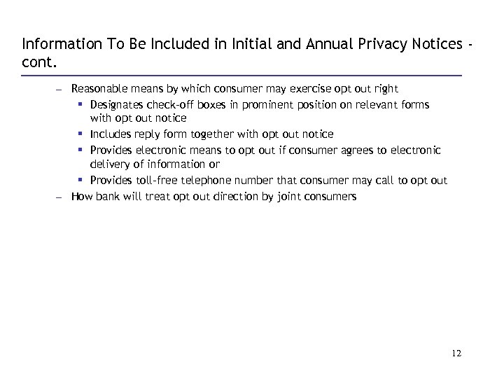 Information To Be Included in Initial and Annual Privacy Notices cont. — — Reasonable