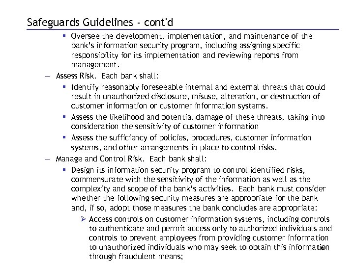 Safeguards Guidelines - cont'd § Oversee the development, implementation, and maintenance of the bank’s