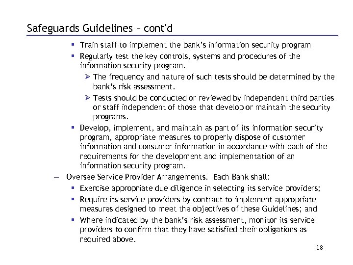 Safeguards Guidelines – cont'd § Train staff to implement the bank’s information security program