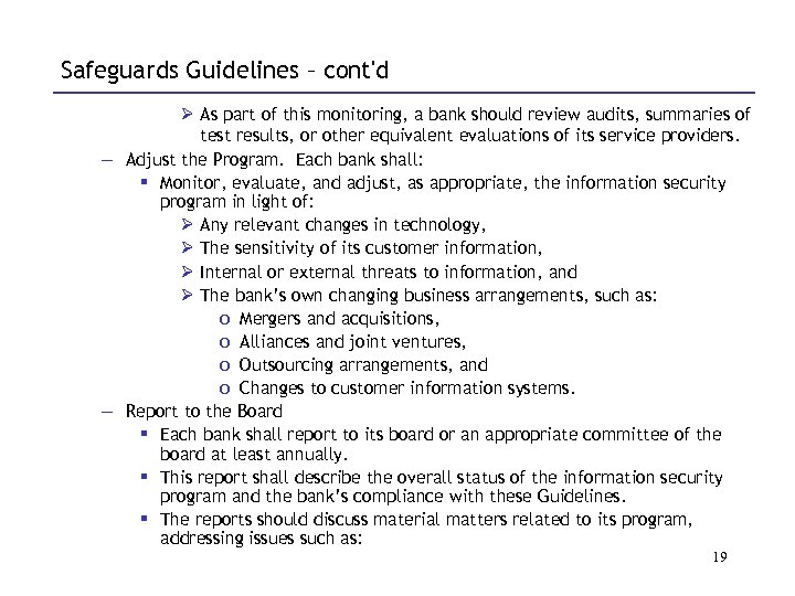 Safeguards Guidelines – cont'd Ø As part of this monitoring, a bank should review
