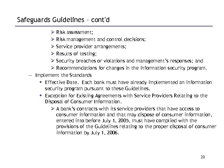 Safeguards Guidelines – cont'd Ø Risk assessment; Ø Risk management and control decisions; Ø