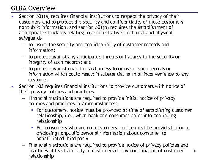 GLBA Overview • • Section 501(a) requires financial institutions to respect the privacy of