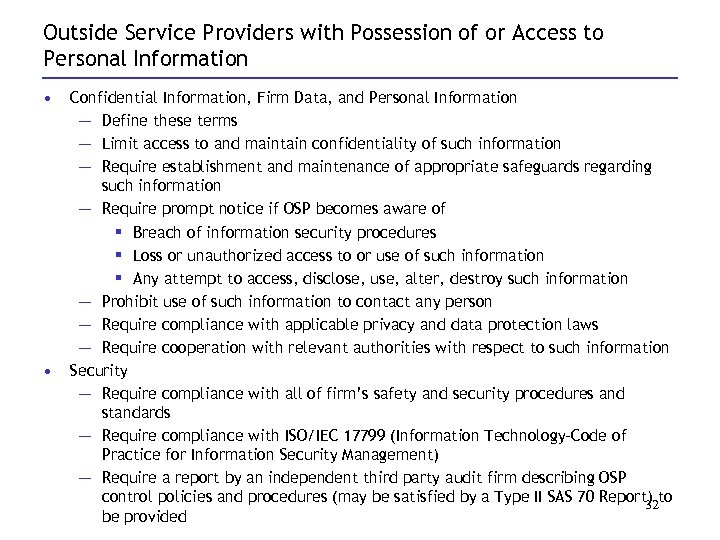 Outside Service Providers with Possession of or Access to Personal Information • • Confidential