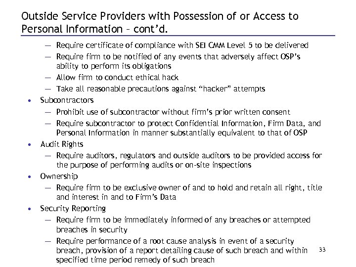 Outside Service Providers with Possession of or Access to Personal Information – cont’d. •